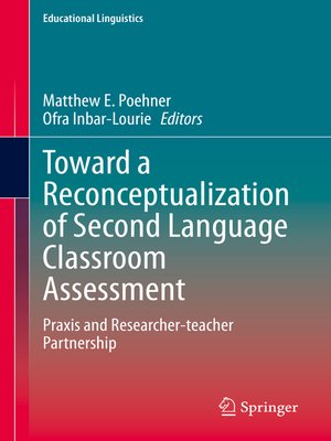 cover image of Toward a Reconceptualization of Second Language Classroom Assessment